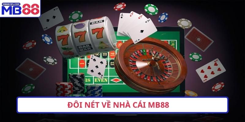 Đôi nét về nhà cái MB88