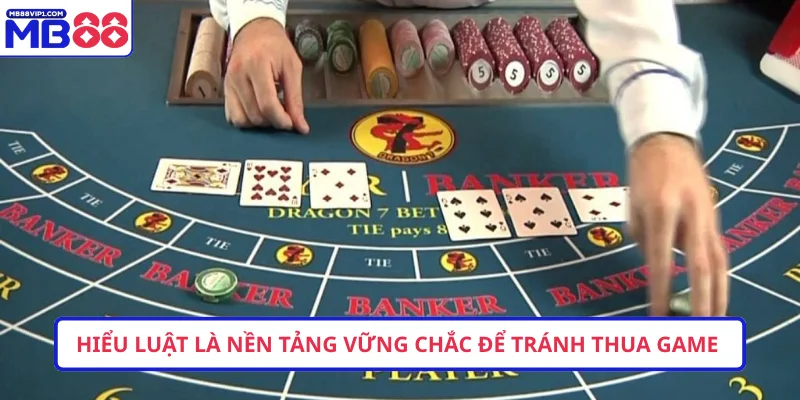 Hiểu luật là nền tảng vững chắc để tránh thua game